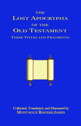 The Lost Apocrypha of the Old Testament