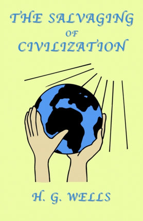 The Salvaging of Civilization: A Probable Future