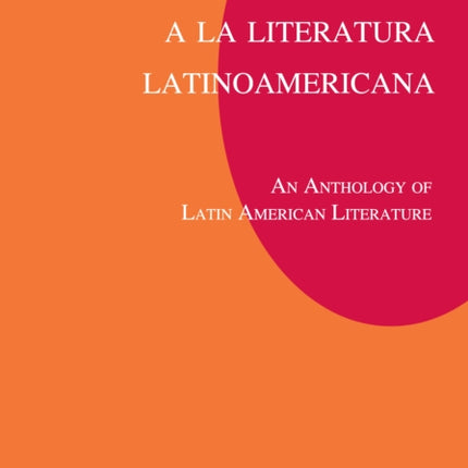 Introducción a la literatura Latinoamericana: An Anthology of Latin American Literature