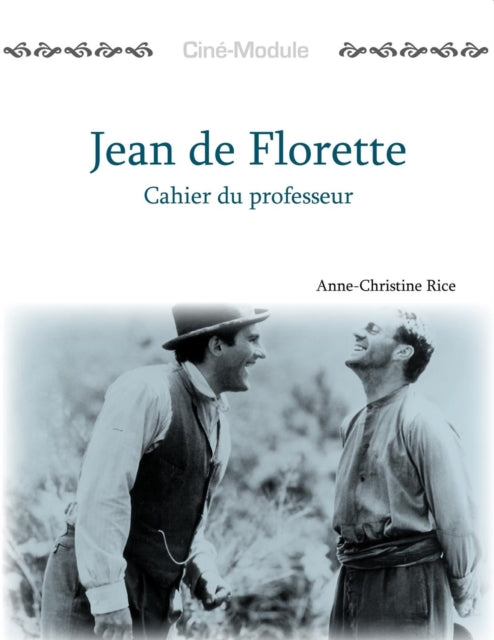 Ciné-Module 1: Jean de Florette, Cahier du Professeur