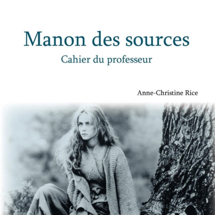 Ciné-Module 2: Manon des sources, Cahier du Professeur