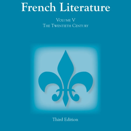 Survey of French Literature, Volume 5: The Twentieth Century