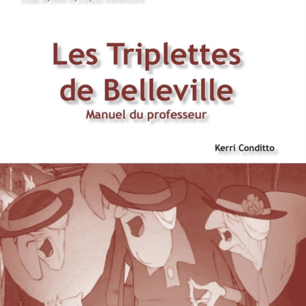 Cinéphile: Les Triplettes de Belleville, Manuel du professeur: Un film de Sylvain Chomet