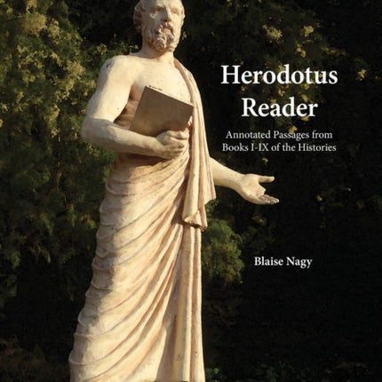 Herodotus Reader: Annotated Passages from Books I-IX of the Histories