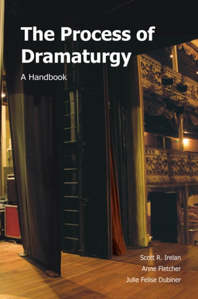 The Process of Dramaturgy: A Handbook