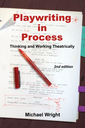 Playwriting in Process: Thinking and Working Theatrically