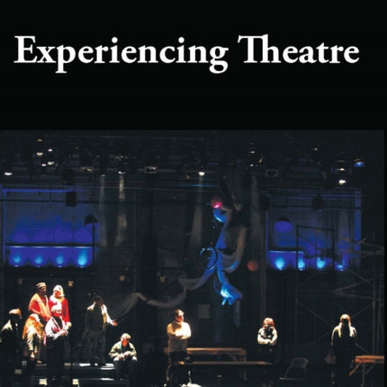 Experiencing Theatre