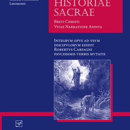 Lingua Latina - Epitome Historiae Sacrae: Brevi Christi Vitae Narratione Addita