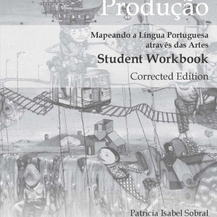 Caderno de Produção, Corrected Edition: Mapeando a Língua Portuguesa através das Artes Student Workbook