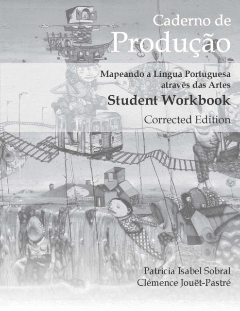 Caderno de Produção, Corrected Edition: Mapeando a Língua Portuguesa através das Artes Student Workbook