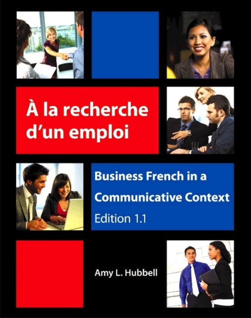 À la recherche d'un emploi: Business French in a Communicative Context