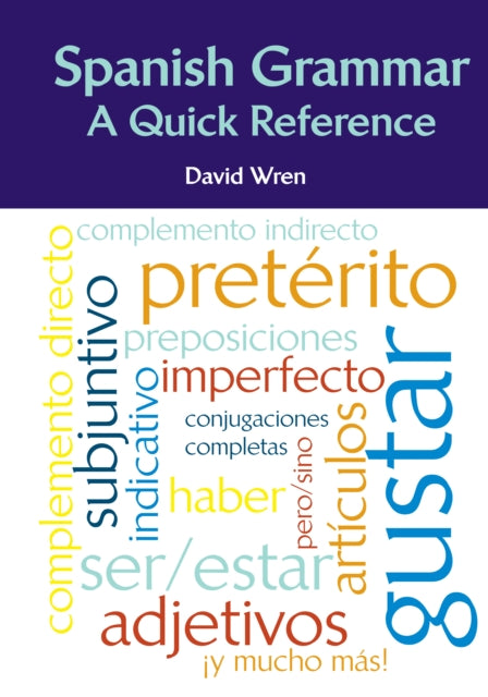 Spanish Grammar: A Quick Reference