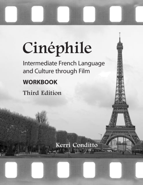 Cinéphile Workbook: Intermediate French Language and Culture through Film