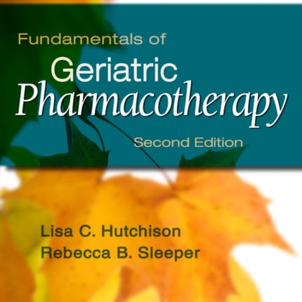 Fundamentals of Geriatric Pharmacotherapy
