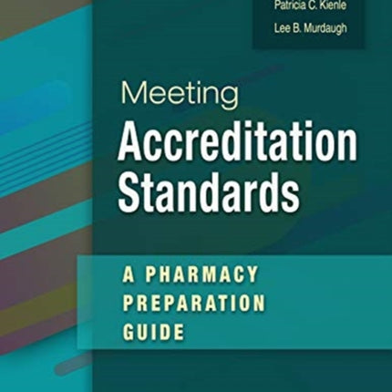 Meeting Accreditation Standards: A Pharmacy Preparation Guide