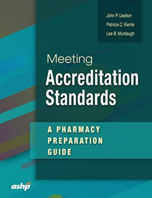 Meeting Accreditation Standards: A Pharmacy Preparation Guide