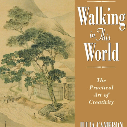 Walking in This World: The Practical Art of Creativity