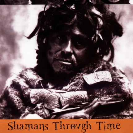 Shamans Through Time: 500 Years on the Path to