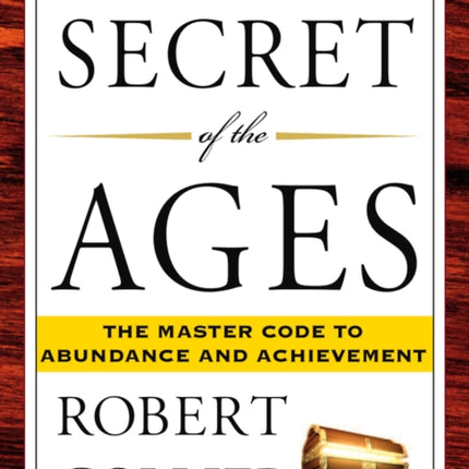 The Secret of the Ages: The Master Code to