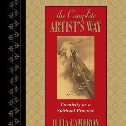 The Complete Artist's Way: Creativity as a Spiritual Practice