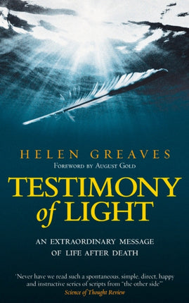 Testimony of Light: An Extraordinary Message of Life After Death