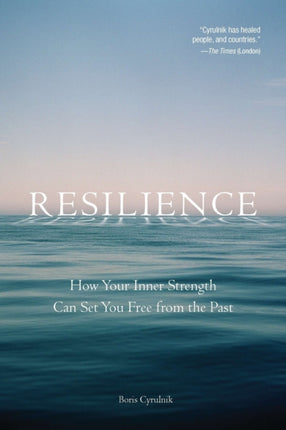 Resilience: How Your Inner Strength Can Set You Free from the Past