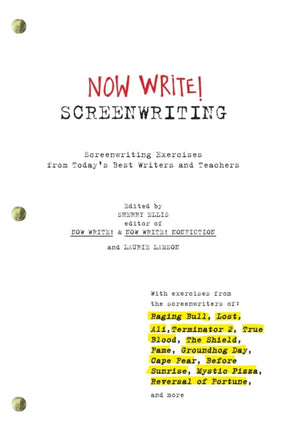 Now Write! Screenwriting: Screenwriting Exercises from Today's Best Writers and Teachers