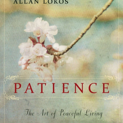 Patience: The Art of Peaceful Living