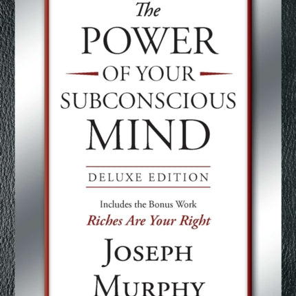 The Power of Your Subconscious Mind Deluxe Edition: Deluxe Edition