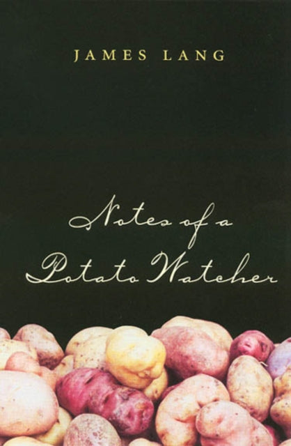 Notes of a Potato Watcher