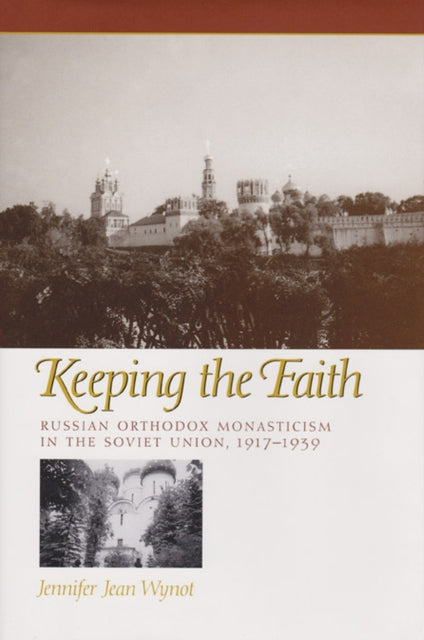 Keeping the Faith: Russian Orthodox Monasticism
