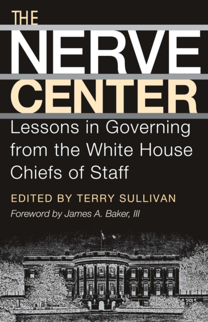 The Nerve Center: Lessons in Governing from the