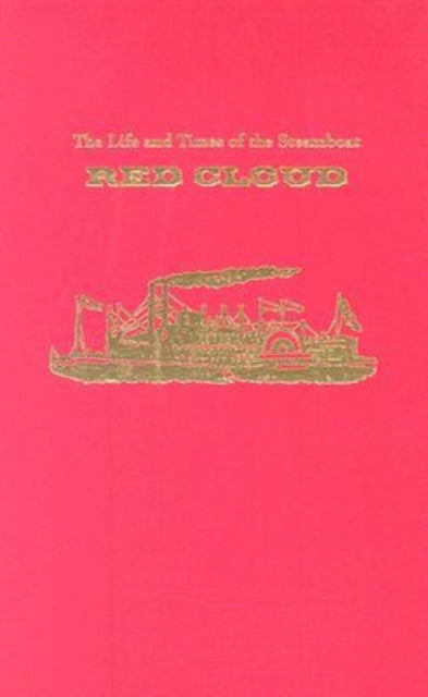 The Life and Times of the Steamboat Red Cloud: