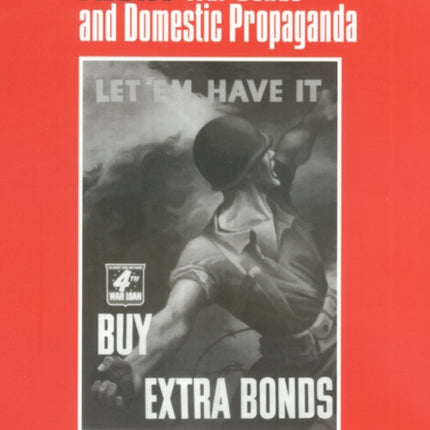 Mobilizing the Home Front: War Bonds and Domestic