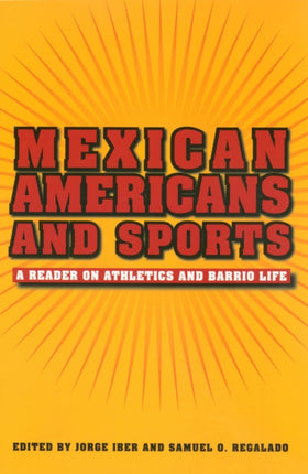 Mexican Americans and Sports: A Reader on