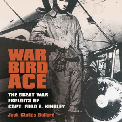 War Bird Ace: The Great War Exploits of Capt.