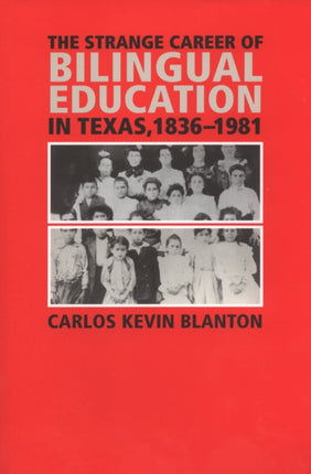 The Strange Career of Bilingual Education in