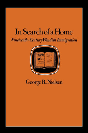 In Search of a Home: Nineteenth-century Wendish Immigration