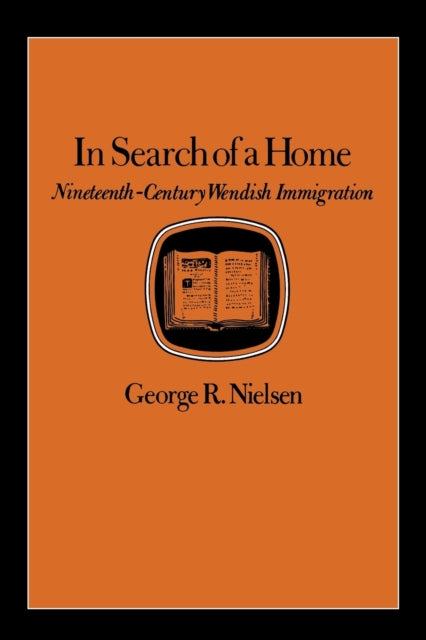 In Search of a Home: Nineteenth-century Wendish Immigration