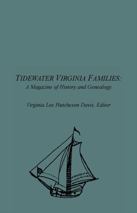 Tidewater Virginia Families: A Magazine of