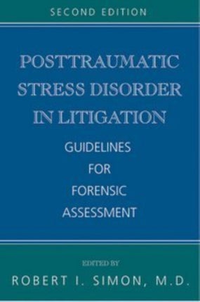 Posttraumatic Stress Disorder in Litigation: Guidelines for Forensic Assessment