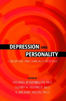 Depression and Personality: Conceptual and Clinical Challenges