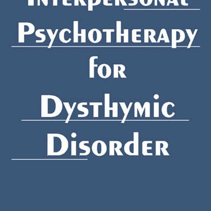 Interpersonal Psychotherapy for Dysthymic Disorder