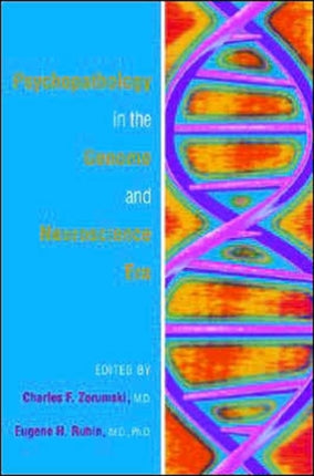 Psychopathology in the Genome and Neuroscience