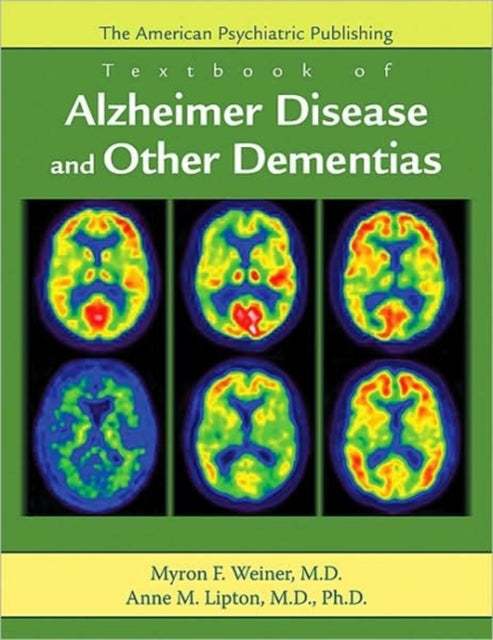 The American Psychiatric Publishing Textbook of Alzheimer Disease and Other Dementias