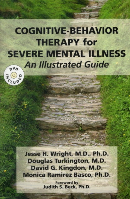 Cognitive-Behavior Therapy for Severe Mental Illness: An Illustrated Guide