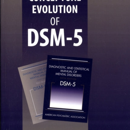 The Conceptual Evolution of DSM-5