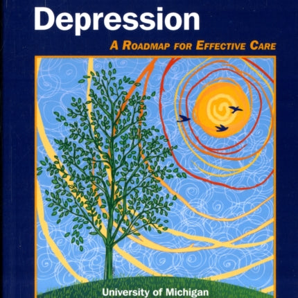 Treatment Resistant Depression: A Roadmap for Effective Care