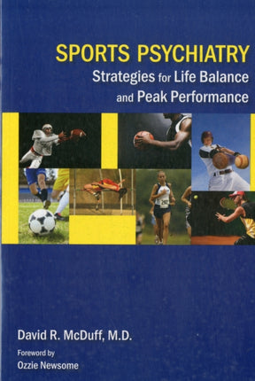 Sports Psychiatry: Strategies for Life Balance and Peak Performance