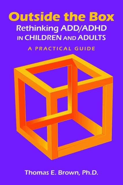 Outside the Box: Rethinking ADD/ADHD in Children